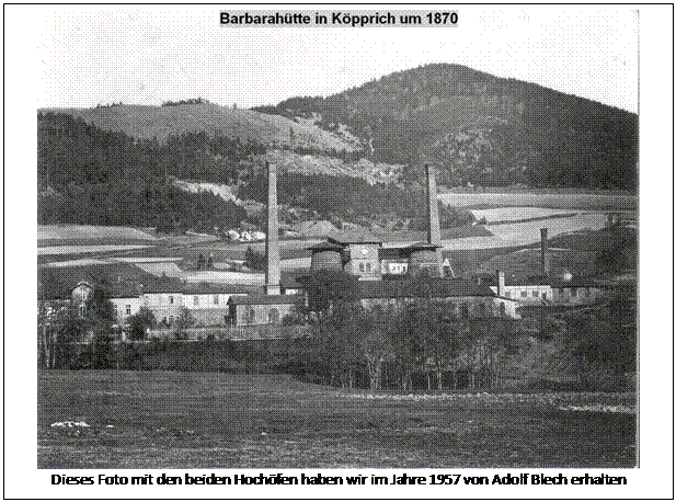 Textfeld:  
Dieses Foto mit den beiden Hochfen haben wir im Jahre 1957 von Adolf Blech erhalten
